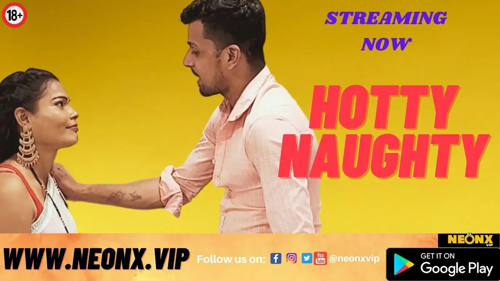 HOTTY NAUGHTY | Neon X : Indian Movies, Web Series and Originals