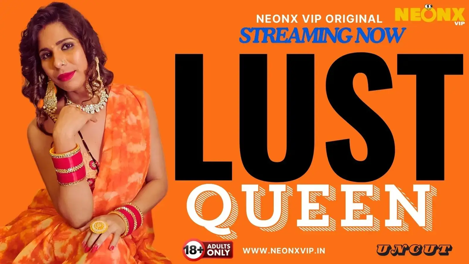 LUST QUEEN | Neon X : Indian Movies, Web Series and Originals