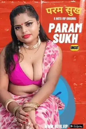 Param Sukh | Neon X : Indian Movies, Web Series and Originals