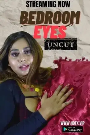 Bedroom Eyes | Neon X : Indian Movies, Web Series and Originals