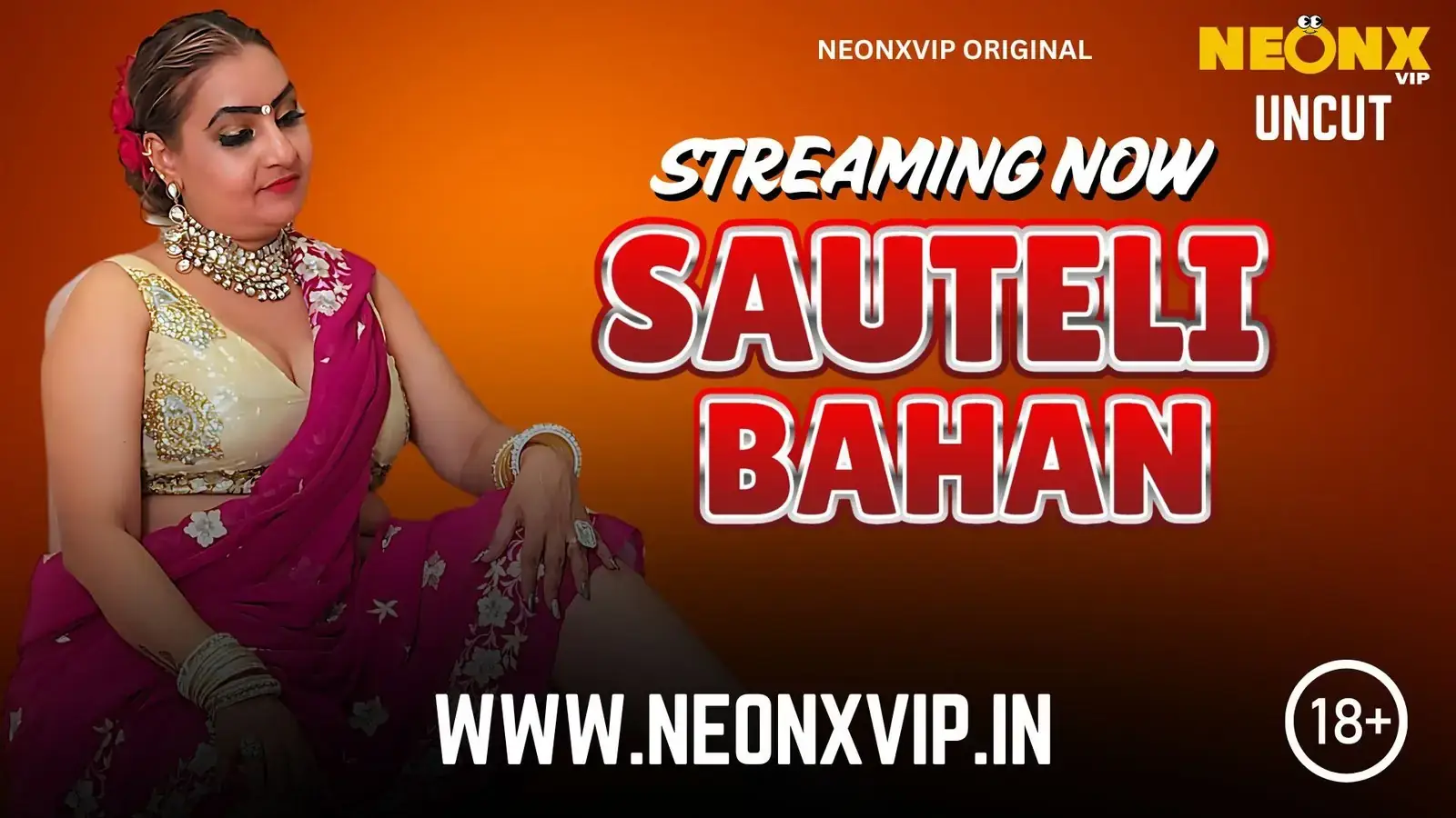 SAUTELI BAHAN | Neon X : Indian Movies, Web Series and Originals