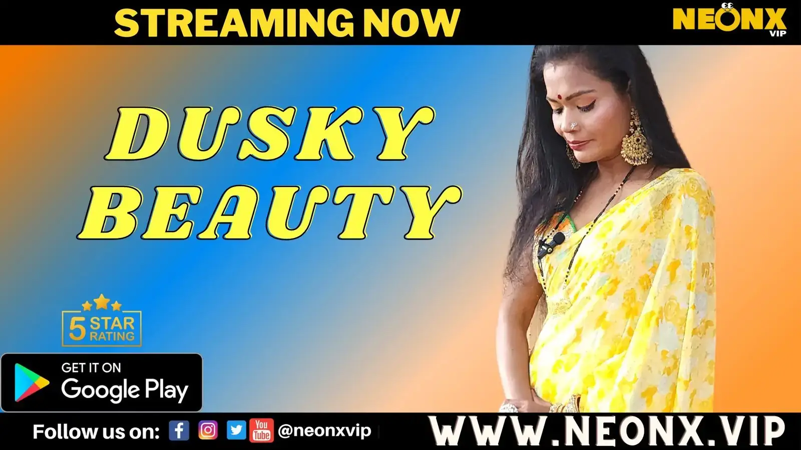 DUSKY BEAUTY | Neon X : Indian Movies, Web Series and Originals