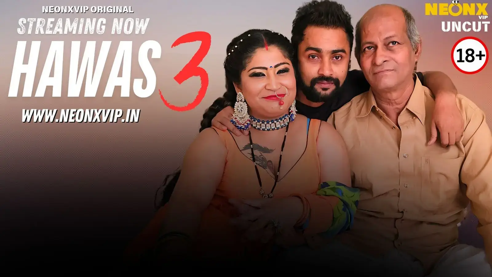 HAWAS 3 | Neon X : Indian Movies, Web Series and Originals