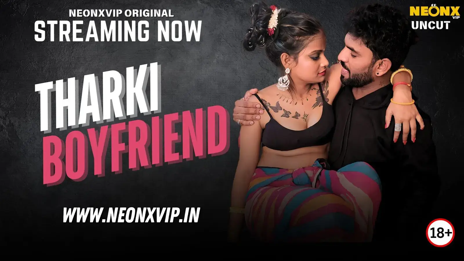 THARKI BOYFRIEND | Neon X : Indian Movies, Web Series and Originals