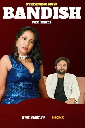 Bandish | Neon X : Indian Movies, Web Series and Originals