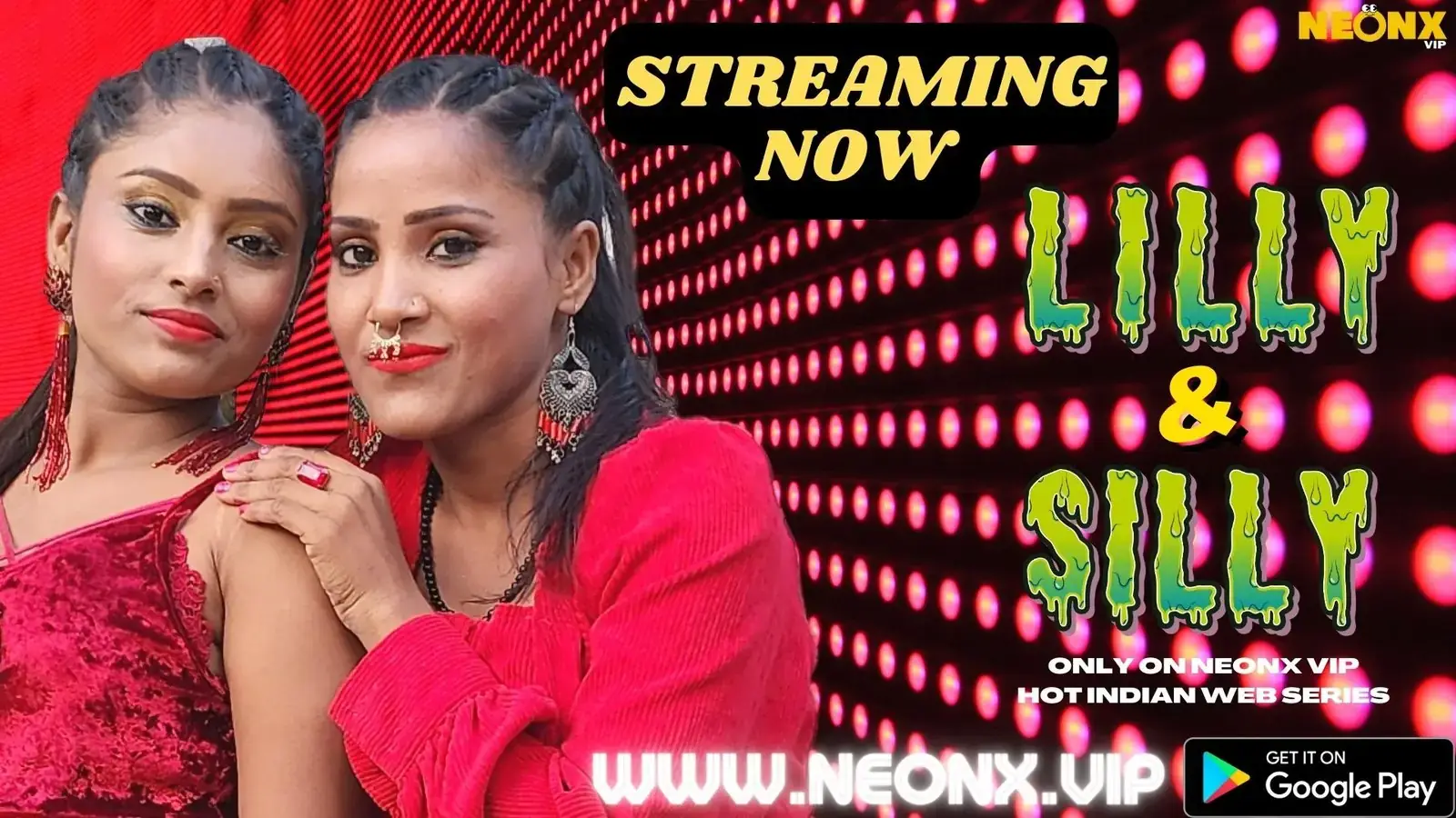 LILLY & SILLY | Neon X : Indian Movies, Web Series and Originals