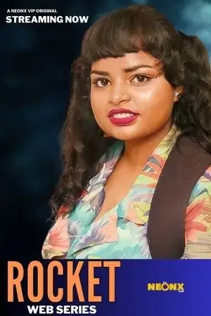 Rocket | Neon X : Indian Movies, Web Series and Originals