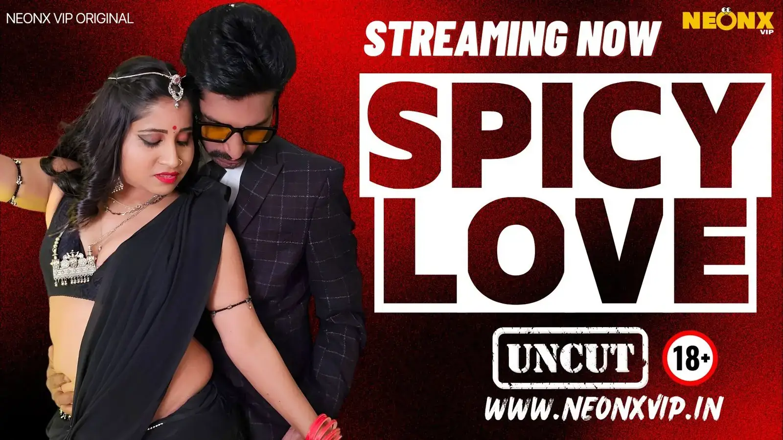 SPICY LOVE | Neon X : Indian Movies, Web Series and Originals