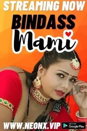 Bindass Mami | Neon X : Indian Movies, Web Series and Originals